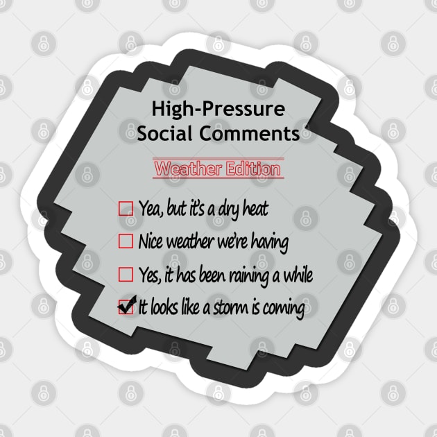 High-Pressure Conversations No 4 Sticker by Fun Funky Designs